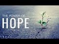 THE POWER OF HOPE | Dare To Believe - Inspirational & Motivational Video