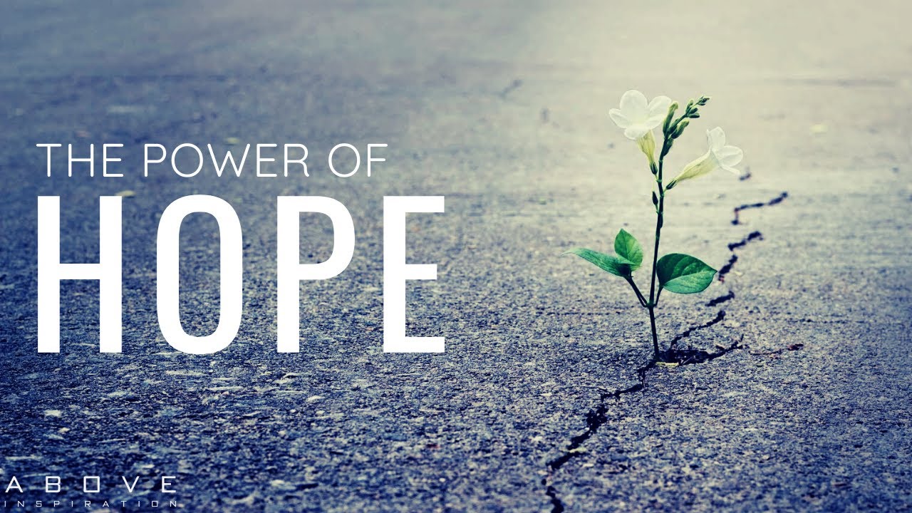 THE POWER OF HOPE | Dare To Believe - Inspirational & Motivational Video - YouTube