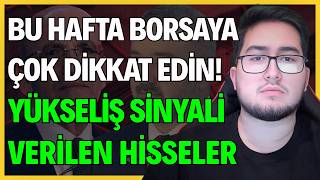 Bu Hafta Borsaya Çok Di̇kkat Edi̇n Yükseli̇ş Si̇nyali̇ Veri̇len Hi̇sseler