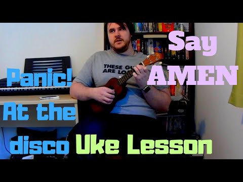 Panic! At The Disco Say Amen ukulele lesson Saturday night easy chords