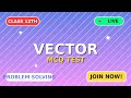Vectors MCQ Test Class 12 | Boards 2026 | LIVE Test