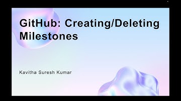 GitHub: Creating/Deleting Milestones