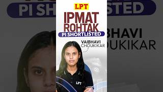 Vaibhavi Choukikar Shortlisted for IPMAT PI. #ipmatrohtak2026 #ipmatrohtak #shorts