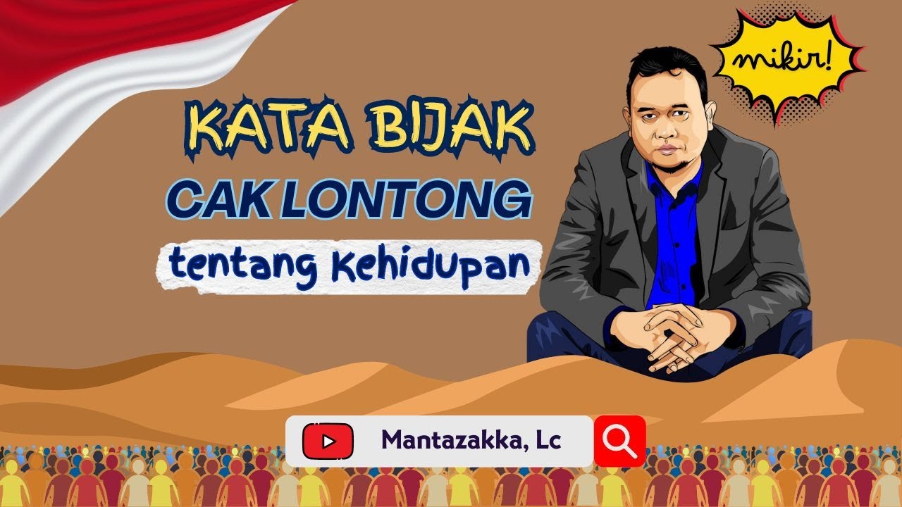 Kata Bijak Cak Lontong tentang Kehidupan - Untaian Hikmah