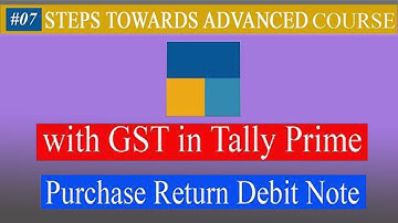 #07 Tally Prime- purchase Return Debit Note | How create Debit Note with GST | Debit Note Creation