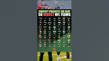 ChatGPT Predicts the next 50 Worst NFL Teams #nfl #worst #chatgpt