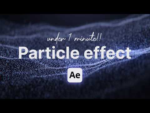 How To Master particles In After Effects (Under 1 Minutes)