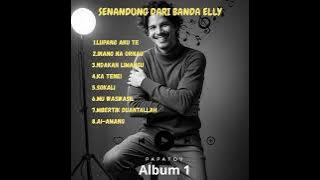 FULL SONG SENANDUNG DARI BANDA ELY ( PAPATOV )