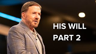 Mysteries of the Kingdom, His Will, Part 2 | Mac Hammond
