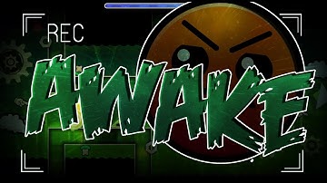 [Geometry Dash] Awake by DragonSK & more