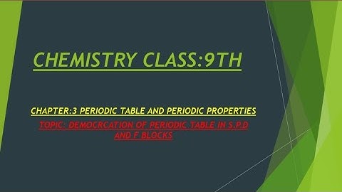 demarcation of periodic table in s p d and f blocks