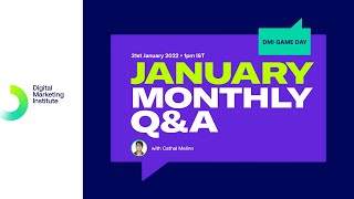 DMI January GameDay Monthly Q&A | Digital Marketing Institute