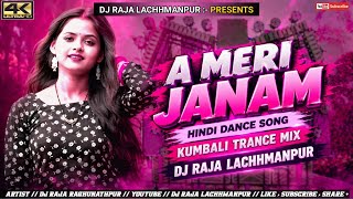 A MERI JANAM PYAR KARE HUM || KUMBALI TRANCE MIX || DJ RAJA LACHHMANPUR.