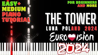 The Tower (Luna) EUROVISION 2024 POLAND - PIANO TUTORIAL WITH MELODY | EASY AND MEDIUM LEVEL |