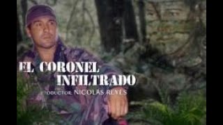El detenido coronel Hernán Mejía relata cómo se infiltró en las FARC