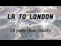 Lil peep - LA to London feat. Gab3 (slowed)