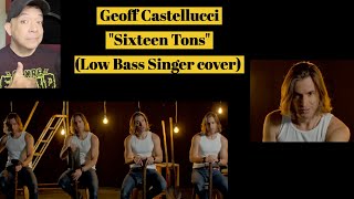 Reaction to GEOFF CASTELLUCCI "SIXTEEN TONS" | Low Bass Singer Cover- Geoff's vocals are INSANE!!!