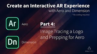 Adobe Aero Tutorial (Part 4): Create an Interactive AR Experience with Aero and Dimension