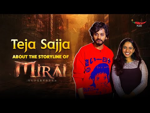 Teja Sajja about the World of Mirai | SuperYodha | Black Sword | Mirchi Aiswarya | Mirchi Telugu