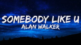 Alan Walker & Au/Ra - Somebody Like U (Lyrics) Resimi
