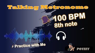 Talking Metronome –  100 BPM  8th note 100bpm Talking Metronome Eighth Note