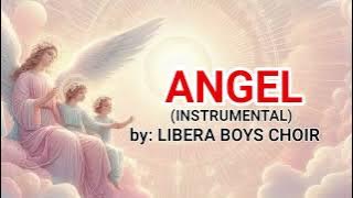 ANGEL || INSTRUMENTAL || LIBERA BOYS CHOIR