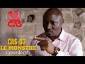 12 CAS ( CAS 03 ) LE MONSTRE - Episode 08 ( Série Africaine )