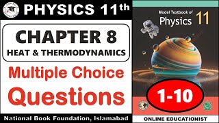 MCQs | Chapter 8 | Heat & Thermodynamics | Physics 11th | National Book Foundation | FBISE