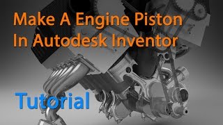 Make A Engine Piston | Autodesk Inventor