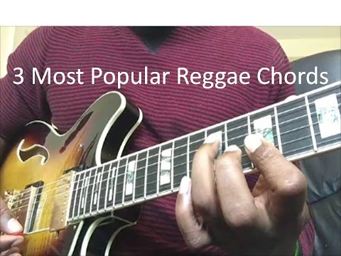 Three Most Popular Reggae Chords