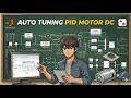 Auto Tuning PID Motor DC | Dasar Sistem Kontrol