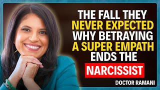 THE FALL THEY NEVER EXPECTED: WHY BETRAYING A SUPER EMPATH ENDS THE NARCISSIST.. | DR. RAMANI