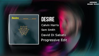Calvin Harris Ft. Sam Smith - Desire David Di Sabato Progressive Edit