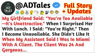 My Girlfriend Said： ＂You're Too Available—It's Unattractive.＂ When I Surprised Her ⧸⧸Reddit Stories