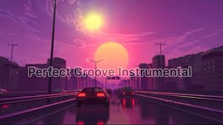 Perfect Groove Instrumental prod by Ghxst