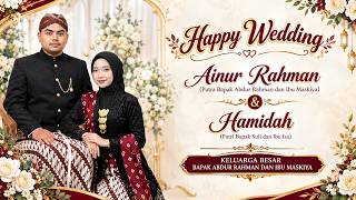 LIVE STREAMING PESTA PERNIKAHAN AINUR RAHMAN DENGAN HAMIDAH - BAPAK ABDURRAHMAN IBU MASKIYA