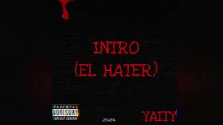 YAITY- INTRO(EL HATER) /(Prod. Bayden)/ ( Oficial) Resimi