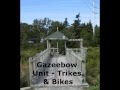 Gazeebow Unit - Trikes & Bikes