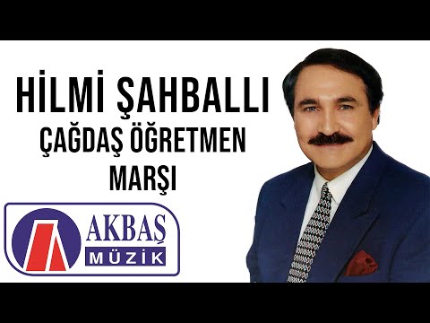 Hilmi Şahballı - Çağdaş Öğretmen Marşı