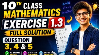 10 Class Math Exercise 1.3 Question 3 4&5 Full Solution.