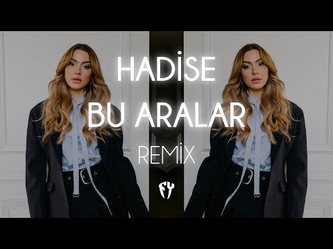 Hadise - Bu Aralar ( Fatih Yılmaz Remix )