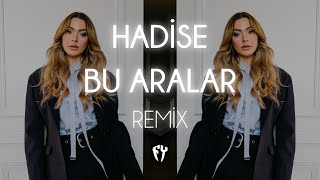 Hadise - Bu Aralar ( Fatih Yılmaz Remix )