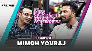 Beyond the Stage: IFBB Pro Mimoh Yuvraj's Exclusive Insights on Bodybuilding | Pro Bodyline Podcast by Probodyline 295 views 4 months ago 16 minutes