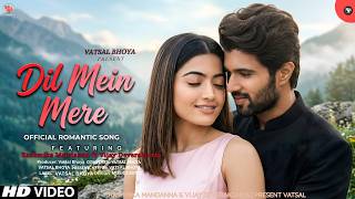 New Song 2026  New Hindi Song  Dil Mein Mere  Rashmika Mandanna  Vijay Deverakonda  New Song