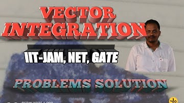 Vector Integration With Problems For NET GATE IIT-JAM