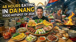 48 hrs Eating the best of Da Nang. Best Restaurants in Da Nang Vietnam 2026 Ultimate Food Guide