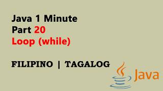 Java 1 Minute Part 20 (Filipino) - Loop (while)