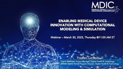 Enabling Medical Device Innovation with Computational Modeling & Simulation (CM&S)