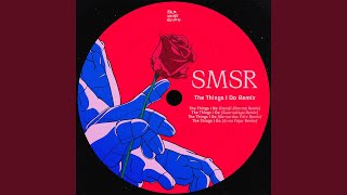 The Things I Do (Arvin Fajar Remix)