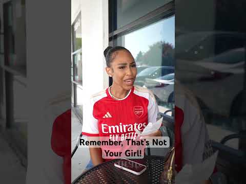 That’s Not Your Girl!